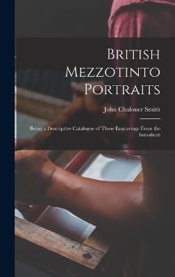British Mezzotinto Portraits By Smith 9781017333831 (Hardback)