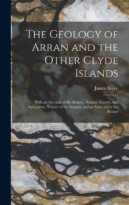 Geology of Arran and the Other Clyde Islands By Bryce 9781017367447