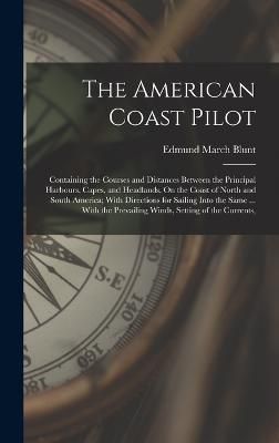 American Coast Pilot By Blunt 9781017383928 (Hardback)