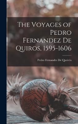 Voyages of Pedro Fernandez De Quiros, 1595-1606 By de Queirós