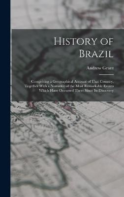 History of Brazil By Grant 9781017385342 (Hardback)