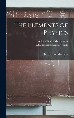 Elements of Physics By Franklin 9781017385526 (Hardback)