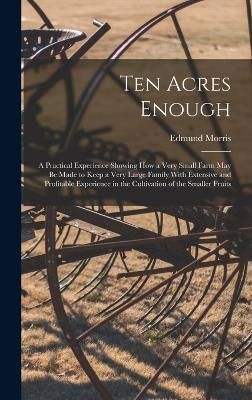 Ten Acres Enough By Kaptain Krook 9781017389401 (Hardback)