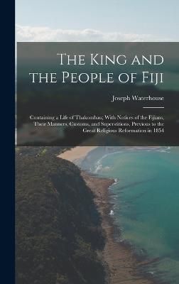 King and the People of Fiji By Waterhouse 9781017395327 (Hardback)