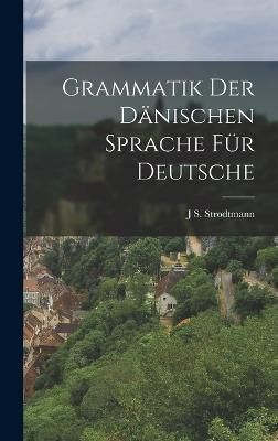 Grammatik Der Dänischen Sprache Für Deutsche By Strodtmann
