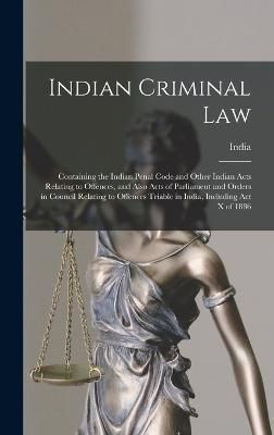 Indian Criminal Law By India 9781017420272 (Hardback)