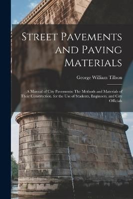 Street Pavements and Paving Materials By Tillson 9781017423389