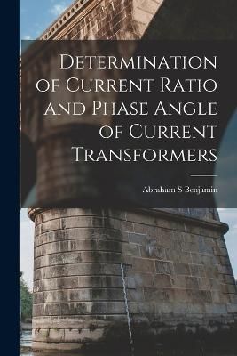 Determination of Current Ratio and Phase Angle of Current Transformers