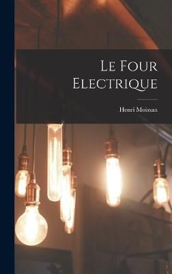 four electrique By Moissan 9781017444919 (Hardback)