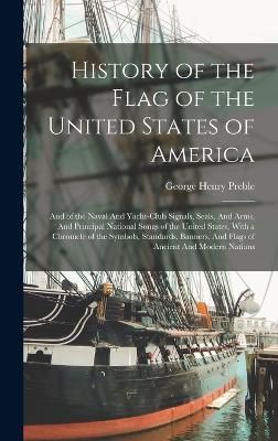 History of the Flag of the United States of America By Preble