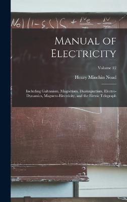 Manual of Electricity By Noad 9781017453065 (Hardback)
