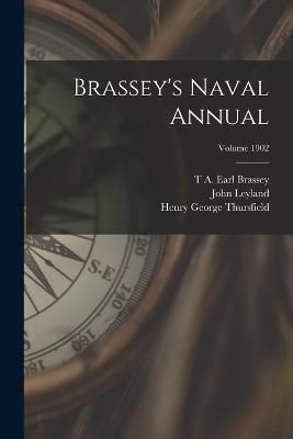 Brassey's Naval Annual; Volume 1902 By Leyland 9781017461121
