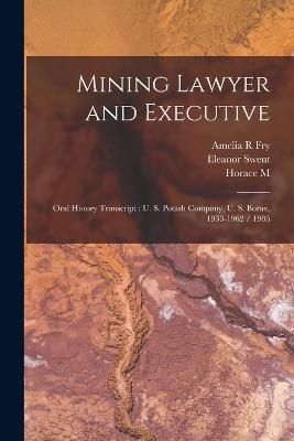 Mining Lawyer and Executive By Fry 9781017462777 (Paperback)