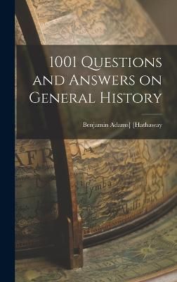 1001 Questions and Answers on General History By Hathaway (Hardback)