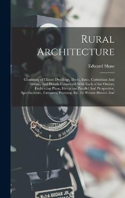 Rural Architecture By Edward Shaw 9781017467505 (Hardback)