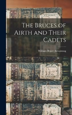 Bruces of Airth and Their Cadets By Armstrong 9781017472356 (Hardback)