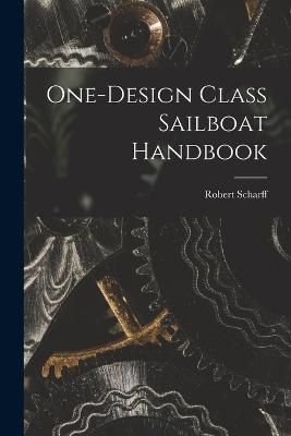 One-design Class Sailboat Handbook By Scharff 9781017472608