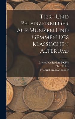 Tier- und Pflanzenbilder auf Münzen und Gemmen des klassischen Alterums
