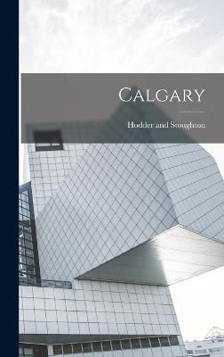 Calgary By Stoughton 9781017478969 (Hardback)