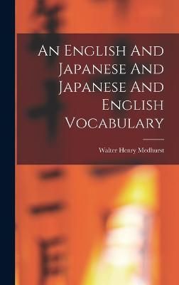 English And Japanese And Japanese And English Vocabulary By Medhurst