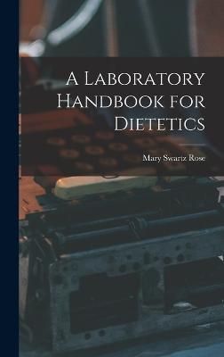 Laboratory Handbook for Dietetics By Rose 9781017511512 (Hardback)