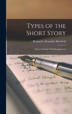 Types of the Short Story By Heydrick 9781017519617 (Hardback)