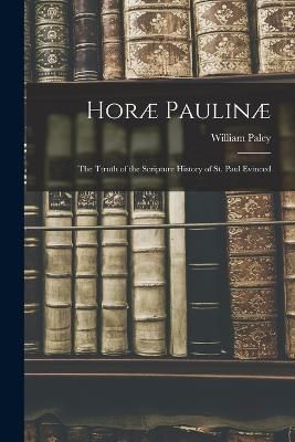 Horæ Paulinæ By Paley 9781017525144 (Paperback)