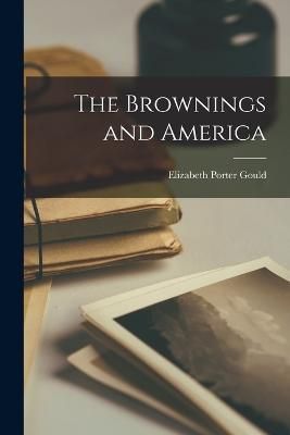 Brownings and America By Gould 9781017526561 (Paperback)