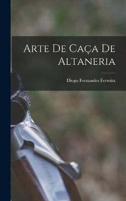 Arte de Caça de Altaneria By Ferreira 9781017534320 (Hardback)