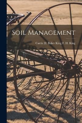 Soil Management By H King 9781017534641 (Paperback)