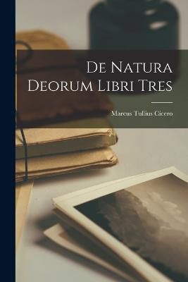De Natura Deorum Libri Tres By Cicero 9781017537062 (Paperback)