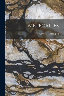 Meteorites By Oliver C (Oliver Cummings) 9781017551273 (Paperback)