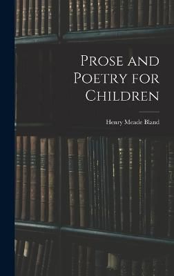 Prose and Poetry for Children By Bland 9781017563887 (Hardback)