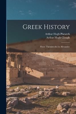 Greek History By Clough 9781017603941 (Paperback)