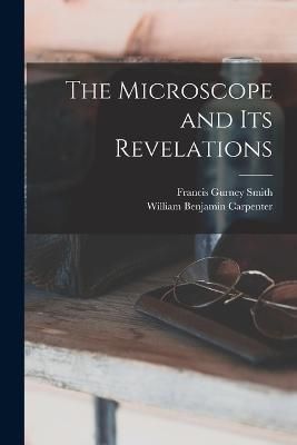 Microscope and Its Revelations By Carpenter 9781017610208 (Paperback)