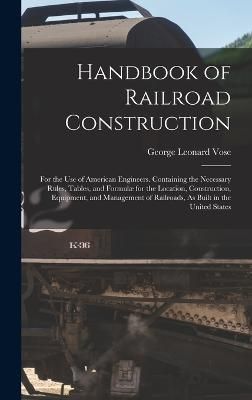 Handbook of Railroad Construction By Vose 9781017610659 (Hardback)