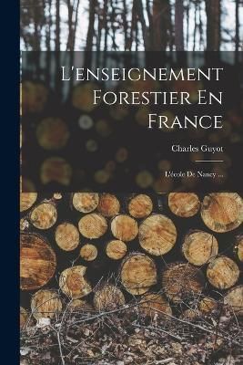 L'enseignement Forestier En France By Guyot 9781017613193 (Paperback)
