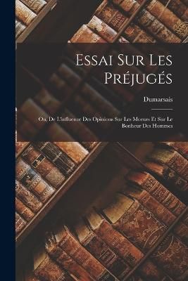 Essai Sur Les Préjugés By Dumarsais 9781017625110 (Paperback)
