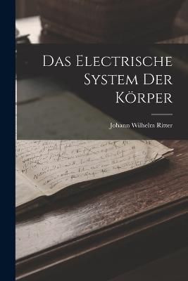 Electrische System Der Körper By Ritter 9781017631401 (Paperback)