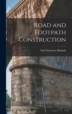 Road and Footpath Construction By Hasluck 9781017639971 (Hardback)