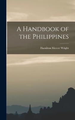 Handbook of the Philippines By Wright 9781017651768 (Hardback)