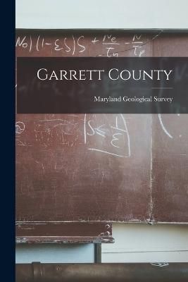 Garrett County By Maryland Geological Survey 9781017657043 (Paperback)