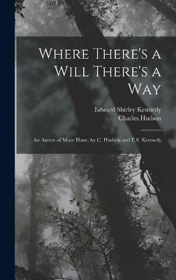 Where There's a Will There's a Way By Hudson 9781017660098 (Hardback)