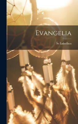 Evangelia By Lukoslaus 9781017660104 (Hardback)