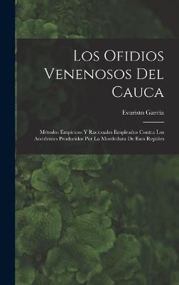ofidios venenosos del Cauca By García 9781017677898 (Hardback)