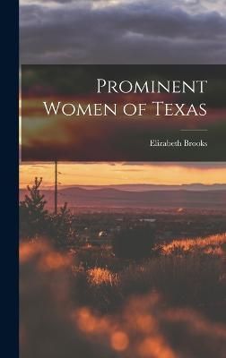 Prominent Women of Texas By Brooks 9781017689907 (Hardback)