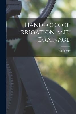Handbook of Irrigation and Drainage By Scott 9781017706925 (Paperback)