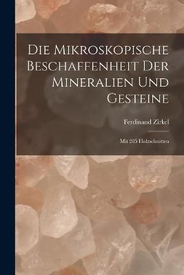 Mikroskopische Beschaffenheit Der Mineralien Und Gesteine By Zirkel