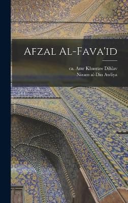 Afzal Al-fava'id By Nizam Al-Din Awliya 9781017755565 (Hardback)