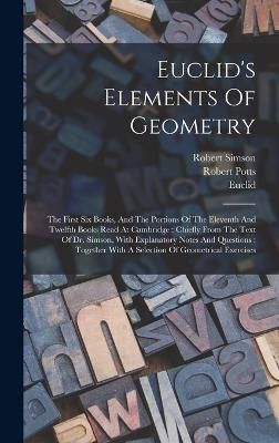 Euclid's Elements Of Geometry By Potts 9781017763133 (Hardback)